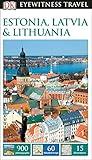 DK Eyewitness Travel Guide Estonia, Latvia and Lithuania