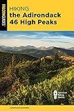 Hiking the Adirondack 46 High Peaks: A Guide to the Region’s High Peaks (Falcon Guides: Hiking)