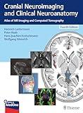 Cranial Neuroimaging and Clinical Neuroanatomy: Atlas of MR Imaging and Computed Tomography