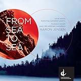 From Sea to Sea: Vocal Works Featuring Canadian Poetry