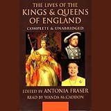 The Lives of the Kings and Queens of England