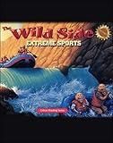 The Wild Side: Extreme Sports: Critical Reading Skills