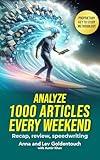 Analyze 1000 Articles Every Weekend: Recap, Review, Speedwriting (KeyToStudy Accelerated Learning Book 5)
