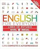English for Everyone: Nivel 1: Inicial, Libro de Estudio: Curso completo de autoaprendizaje (DK English for Everyone) (Spanish Edition)