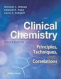 Clinical Chemistry: Principles, Techniques, Correlations: Principles, Techniques, Correlations