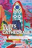 Cliffs and Cathedrals: Poems from the Precipice of Healing
