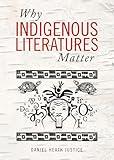 Why Indigenous Literatures Matter (Indigenous Studies)