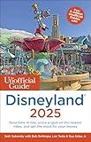 The Unofficial Guide to Disneyland 2025 (Unofficial Guides)