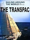 Sailing Around the World - The Transpac
