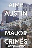 Major Crimes (A Nicole Long Crime Novel Book 1)