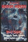 All Genres Horror Movies Word Search: Over 40 Challenging Puzzles for Adults Featuring Many Categories of Horror Movies; Includes Fun Facts and Trivia on Every Page (Chilling Challenge Horror Series)