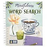 Mindfulness Word Search Book - Spiral-Bound Puzzle Multi-Level Word Search Book for Adults Including More Than 400 Puzzles; Puzzles for Self-Care and a Zen Mind (Brain Busters)