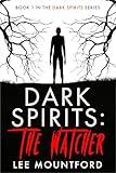 Dark Spirits: The Watcher