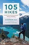 105 Hikes in and Around Southwestern British Columbia