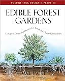 Edible Forest Gardens, Vol. 2: Ecological Design And Practice For Temperate-Climate Permaculture