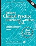 Pediatric Clinical Practice Guidelines & Policies: A Compendium of Evidence-based Research for Pediatric Practice (AAP Policy)