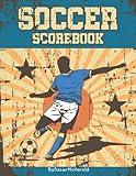 Soccer Scorebook: Soccer Score Sheets Middle and High School Book and Scorekeeping, Easy Score Soccer Set, Soccer Stats, Logbook Great Gift For Soccer Coaches, Players, and Fan