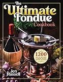 The Ultimate Fondue Cookbook: 1200 Days of Delicious & Creamy Recipes for Any Occasion