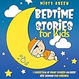 Bedtime Stories for Kids: 7 Collection of Short Stories on Great Life Lessons for Children