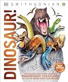 Dinosaur!: Dinosaurs and Other Amazing Prehistoric Creatures as You've Never Seen Them Befo (DK Knowledge Encyclopedias)