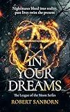 In Your Dreams: A Dark Occult Suspense with Witchcraft (League of the Moon Book 1)