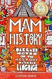 Mam History: Oakland Notes on the History of Mayan-Mam Language.