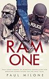 Ram One: True Crime Stories of Working Undercover and Breaking Down Doors on the SWAT Team