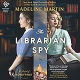 The Librarian Spy: A Novel of World War II