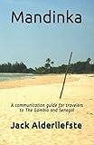 Mandinka: A communication guide for travelers to The Gambia and Senegal