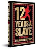 12 Years A Slave: A True Story: Deluxe Hardbound Edition