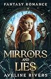 Mirrors and Lies: A Paranormal Fantasy Romance (Secrets of the Echo Lands Book 1)