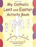 My Catholic Lent and Easter Activity Book