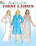Fashions of the First Ladies Coloring Book (Dover Fashion Coloring Book)