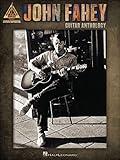 John Fahey – Guitar Anthology | Acoustic Fingerstyle Guitar Songbook with Tablature | Instrumental Folk and Blues Sheet Music for Intermediate and ... Book Collection (Guitar Recorded Versions)