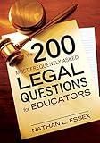 The 200 Most Frequently Asked Legal Questions for Educators