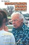 On Target for Understanding Winning Archery, Hall of Fame Commemorative Edition