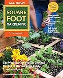 All New! Square Foot Gardening, 4th Edition: The World’s Most Popular Growing Method to Harvest MORE Food from Less Space – Urban to Rural–Garden ... Gardener (All New Square Foot Gardening, 7)