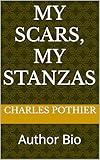 My Scars, My Stanzas: Author Bio