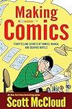 Making Comics: Storytelling Secrets of Comics, Manga and Graphic Novels