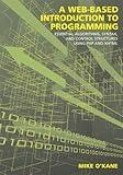 A Web-Based Introduction to Programming: Essential Algorithms, Syntax, and Control Structures Using PHP and XHTML