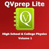 FREE QVprep Lite High School and College Physics Volume 1 : Learn Test Review Physics concepts for Grade 11 12 and college, AP advanced placement SAT Subject test exam preparation