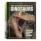 The Amazing World of Dinosaurs Book for Kids - Over 224 Pages of Prehistoric Creatures like T-Rex, Triceratops, Velociraptor, Brachiosaurus, Fossils, and More