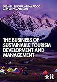 The Business of Sustainable Tourism Development and Management