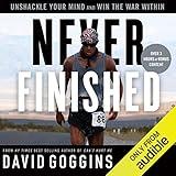 Never Finished: Unshackle Your Mind and Win the War Within