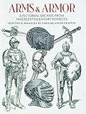 Arms and Armor: A Pictorial Archive from Nineteenth-Century Sources (Dover Pictorial Archive)