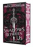 The Shadows Between Us