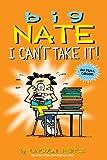 Big Nate: I Can't Take It!