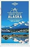 Lonely Planet Cruise Ports Alaska 1 (Travel Guide)