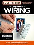 Black & Decker The Complete Guide to Wiring Updated 8th Edition: Current with 2020-2023 Electrical Codes (Black & Decker Complete Guide)