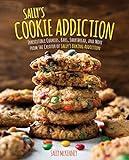 Sally's Cookie Addiction: Irresistible Cookies, Cookie Bars, Shortbread, and More from the Creator of Sally's Baking Addiction (Volume 3) (Sally's Baking Addiction, 3)